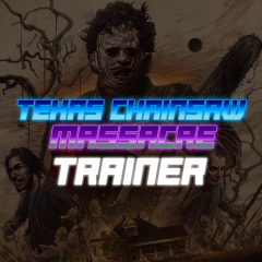 The Texas Chain Saw Massacre Hacks & Cheats (Steam,Windows Store Win 10/11)